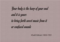 Quote - Your body is the harp of your soul
